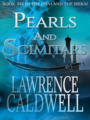 cover image of Pearls and Scimitars (The Jinni and the Isekai, #6)